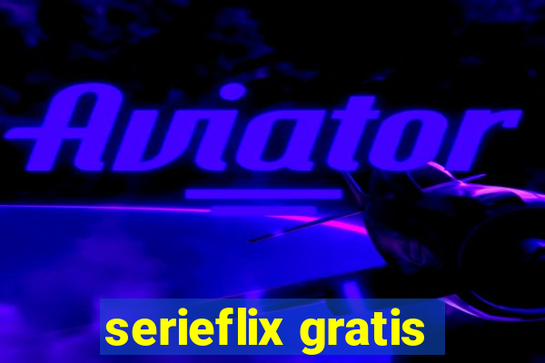 serieflix gratis